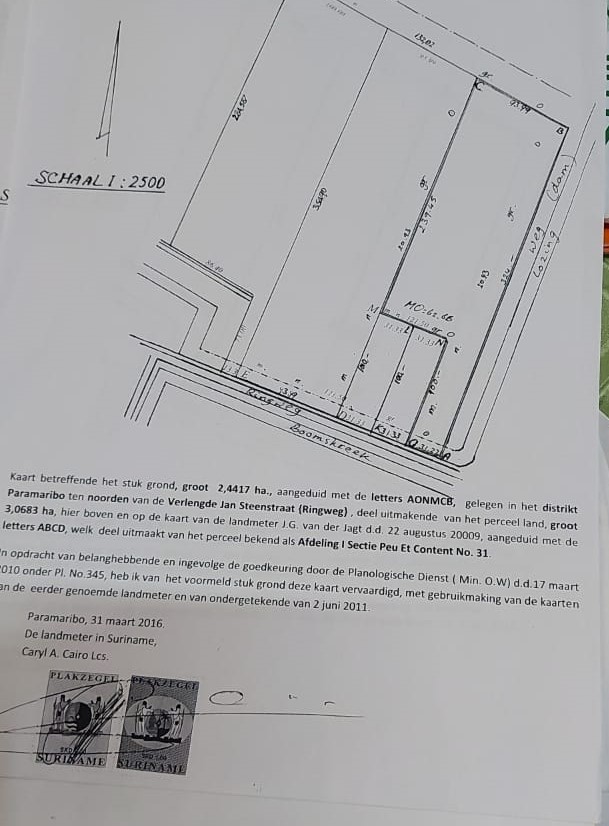 Perceelland : 2,4417ha, aangeduid met de letters AONMCB, gelegen in het dirtsrict Paramaribo ten noorden van de Verlenge jan Steenstraat (ringweg). Verkoopprijs : 110 Euro per m2