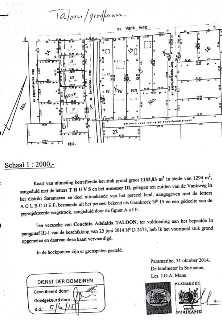 Perceel van 1153,83 m2 instede van 1294 m2, aangeduid met de letters T H U V S en het nummer 111, gelegen ten zuiden van de vankweg in het district Saramacca.