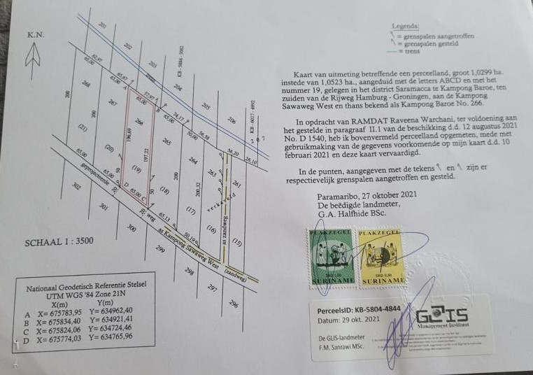 Perceel van 1,0299 ha. , instede van 1,0523 ha. , aamgeduid met de letters ABCD en met het nummer 19, gelegen in het district Saramacca te Kampong Baroe .